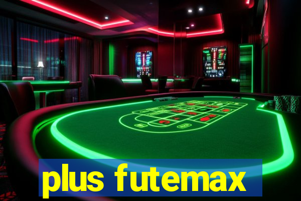 plus futemax